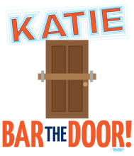 Katie Bar the Door T-Shirt