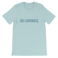 No Regerts Unisex T-Shirt