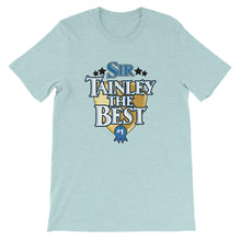 Sir Tainley the Best T-Shirt