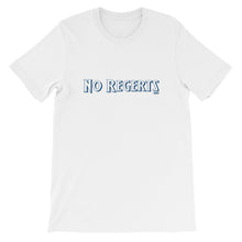 No Regerts Unisex T-Shirt